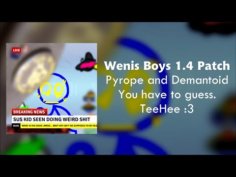 THE WENIS BOYS 1.4 PATCH UPDATE (OFFICAL) || Full Album ||