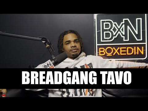 BreadGang Tavo: Big Unccc Was My Brother Before He Got Signed To P.R.E