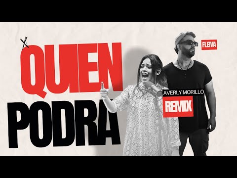 Averly Morillo X Fleiva Music- Quien Podrá (Remix)