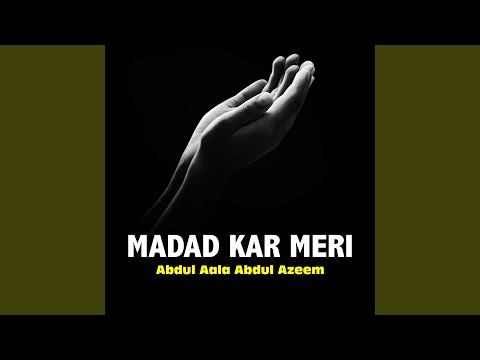 Madad Kar Meri