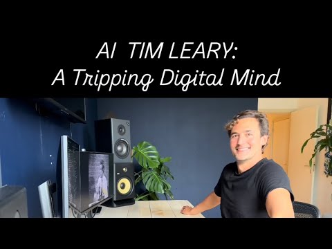 AI TIMOTHY LEARY: A TRIPPING DIGITAL MIND