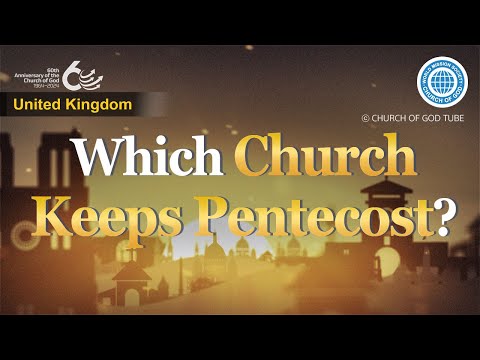 Which Church Keeps Pentecost? | World Mission Society Church of God