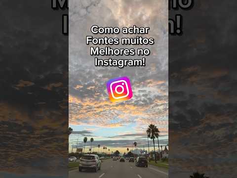 Encontrar fontes muito melhores no Instagram pra criar story