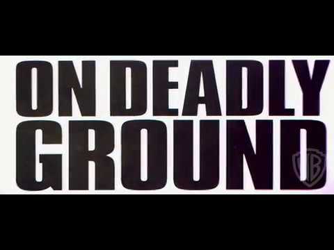 On Deadly Ground - Original Theatrical Trailer