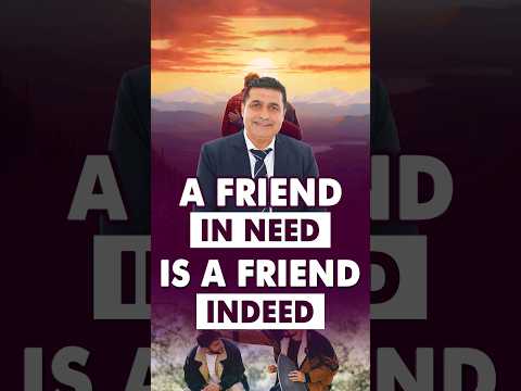 Friend in Need is a Friend Indeed | Why our Friends and Relations are so Important than any Job?