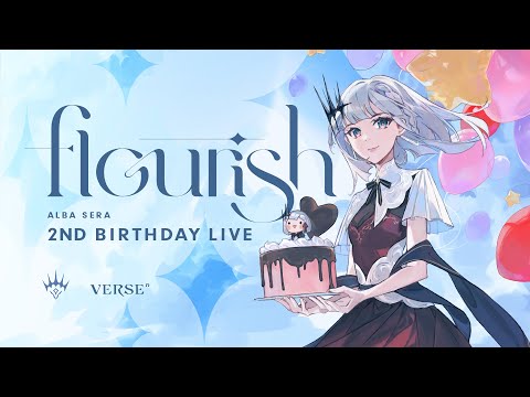 【誕生日LIVE】flourish | BIRTHDAY LIVE【アルバ・セラ/VERSEⁿ】