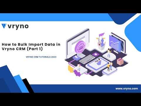 Bulk Import in Vryno CRM (Part 1) | How to add new leads with duplicate check