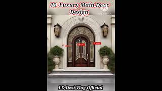 10 luxury Main door design2024 // 10 main door design ideas #maindoor #doors #doordesign