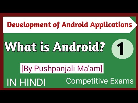 Lec - 1.1 What is Android ? || Devlopment of Android Applications in Hindi