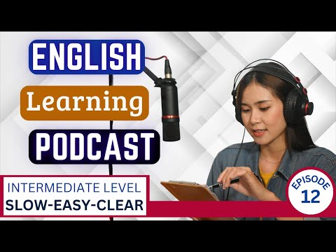 English Learning Podcast Conversation 🎙️ Episode 12 Intermediate | Easy Podcast For Learning English