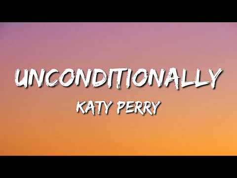 Unconditionally :- Katy Perry ⁂ Lyrics ♪