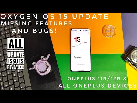 Oxygen OS 15 update OnePlus 11R missing features and bugs