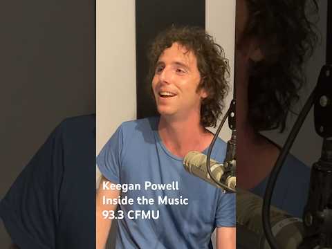 Keegan Powell | Inside the Music | 93.3 CFMU #guitar #guitarist