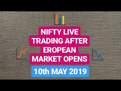 Nifty Analysis 10th May'19 Live Trading After European Market Open