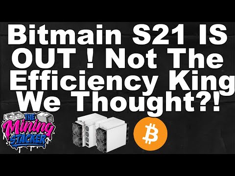 Bitmain Antminer S21 Bitcoin Miner IS OUT NOW ! New Updates !New Versions ? Efficiency ?! Runs 🔥 ?!