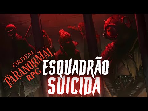 ORDEM PARANORMAL terá o seu Esquadrão SU1C1DA!!!!!!