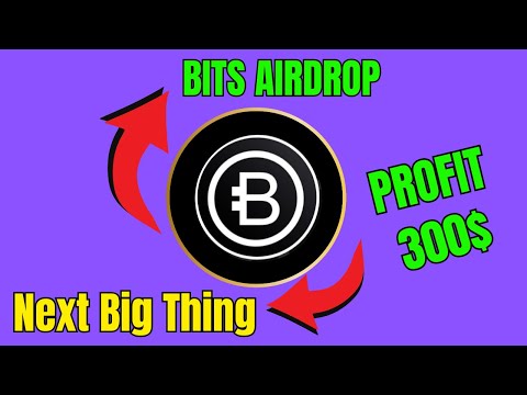 Is Bits Airdrop the Next Big Thing? Bits Airdrop Listing ,Price, Withdraw |