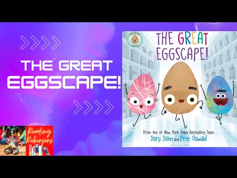 The Great EGGscape! By Jory John and Pete Oswald | Read Aloud 🥚