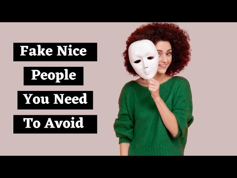 16 Signs Of Fake Nice People You Need To Avoid