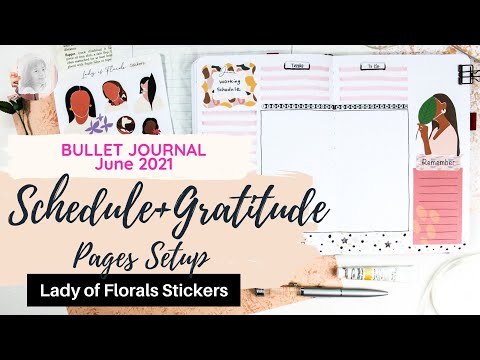 Schedule & Gratitude Pages Setup| Bullet Journal June 2021 |PLAN WITH ME | Lady of Florals Stickers