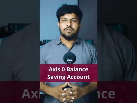 Axis Bank Zero Balance Saving Account Details #axis #trending #viral