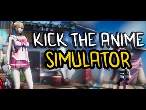 Kick The Anime Simulator Launch Trailer