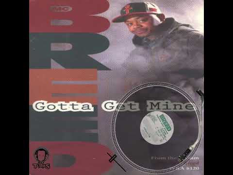 MC Breed - Gotta Get Mine (feat. 2Pac) 12” Vinyl (Promo) Classic