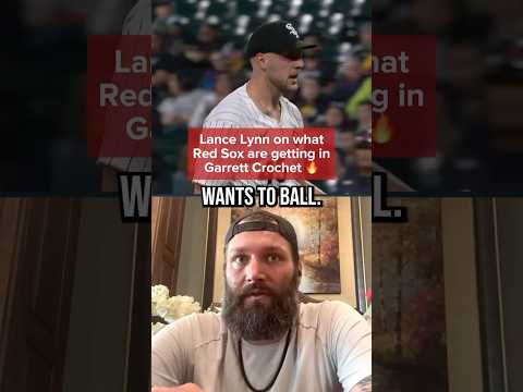 Lance Lynn on what Garrett Crochet brings to Red Sox 🔥 #mlb #baseball #whitesox