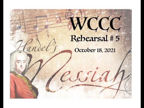 WCCC Messiah Rehearsal 5 - Oct 18 2021