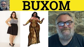 🔵 Buxom Meaning - Buxom Examples - Buxom Definition - Describing People - Buxom