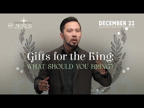 Gifts For The King: What Should You Bring? | Paul de Vera | December 22, 2024