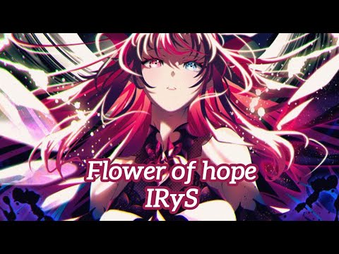 (한글 자막) Flower of hope /IRyS [홀로라이브/아이리스]