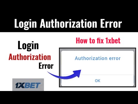 Authorization Error 1xbet log in | how to solve authorization error | authorization error fixed