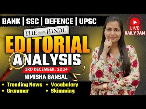 Editorial Analysis | 3rd December, 2024 | Vocab, Grammar, Reading, Skimming | Nimisha Bansal