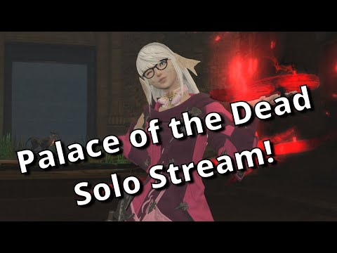 Solo Palace of the Dead Stream! Trying with one of the new jobs!