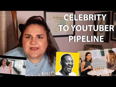 Let’s Talk About the Celebrity to Youtuber Pipeline