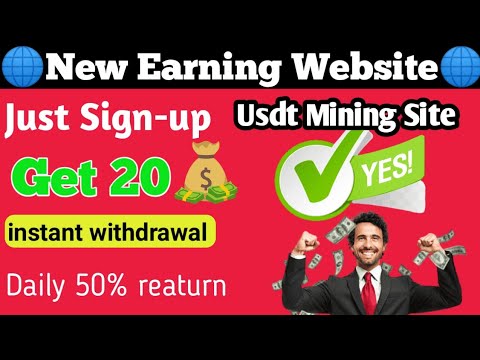 New Best Earning Website | Just Signup Get 20 Usd Instant Withdrawal | Best Usdt earning website