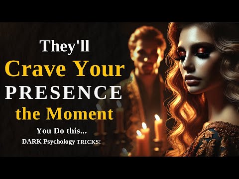 They Will Crave Your Presence the Moment You Do This… (Dark Psychology Tricks) | Stoic Wisdom