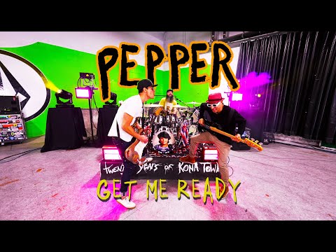 Pepper "Get Me Ready"