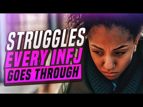 Struggles Every INFJ Goes Through - One Of The World's Rarest Personality Type