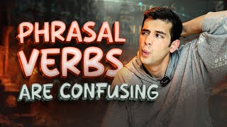 Confusing English Phrasal Verbs? Not Anymore!