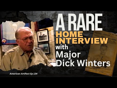 A RARE & Unseen Home Interview with Major Dick Winters!!! | American Artifact Episode 134