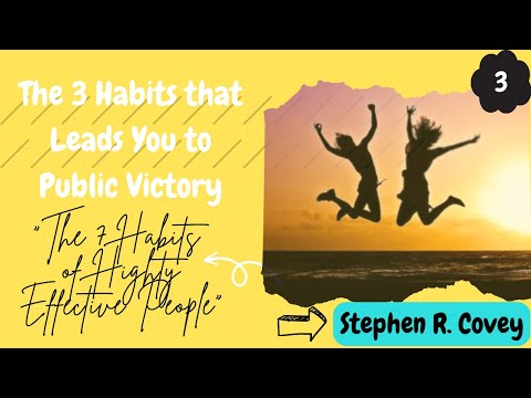 The 7 Habits of Highly Effective People | Public Victory | Habits to Achieve Interdependence | L_I_E