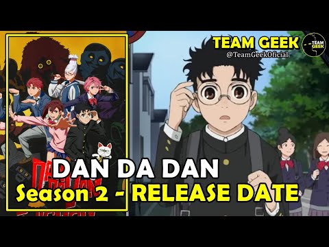 DAN DA DAN Season 2 - RELEASE DATE