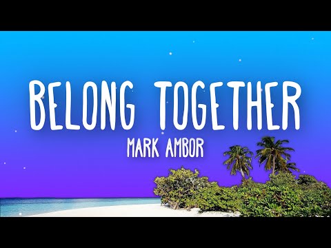 Mark Ambor - Belong Together (Lyrics)