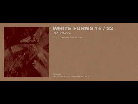 A.G - White Forms 16 / 22 : Part Forty-one (Excerpt w/ Cover Art)