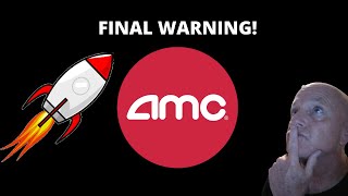 AMC STOCK NEWS UPDATE - FINAL WARNING! I APPRECIATE YOU!