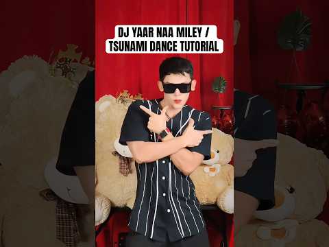 DJ YAAR NAA MILEY / TSUNAMI DANCE TUTORIAL | TREND DC JJ KECE JEDAG JEDUG YANG GERAKANNYA DIKIT