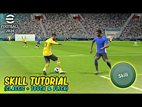 All Skill Tutorial (Classic + Touch & Flick) | Best Skill Moves in eFootball 2024 Mobile