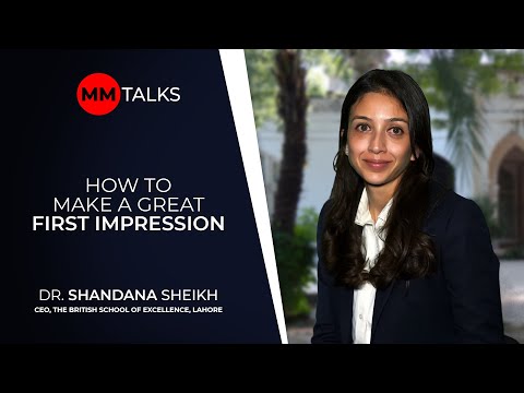 How To Make A Great First Impression | Dr. Shandana Sheikh | MM Talks